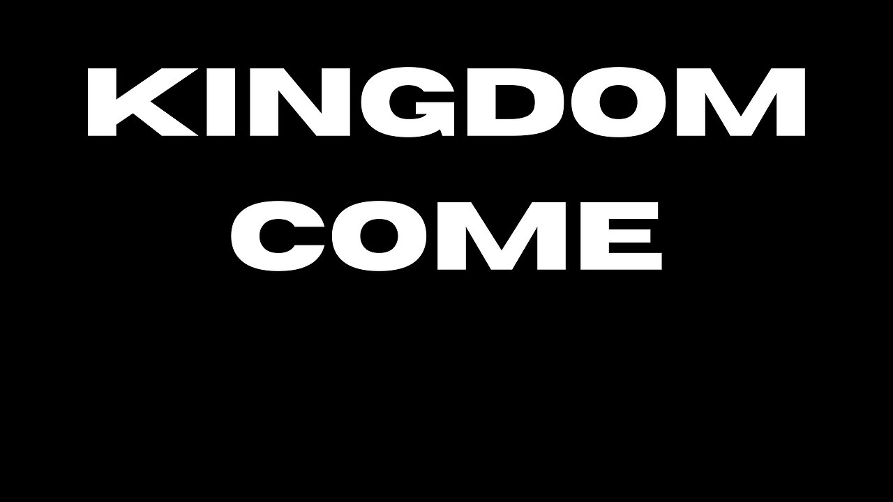 Kingdom Come