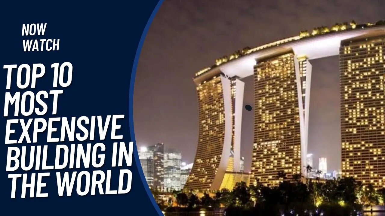 Top 10 most expensive buildings in the world