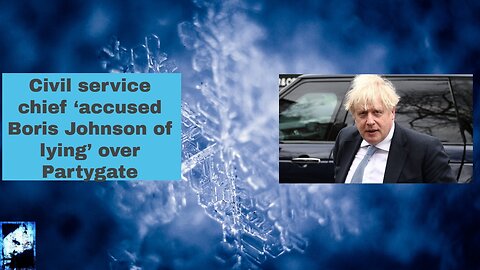 Civil service chief ‘accused Boris Johnson of lying’ over Partygate