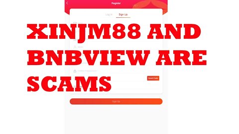 XINJM88 and BNBVIEW are SCAMS