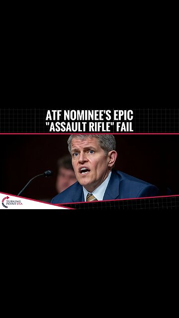 ATF Nominee's Epic "Assault Rifle" Fail