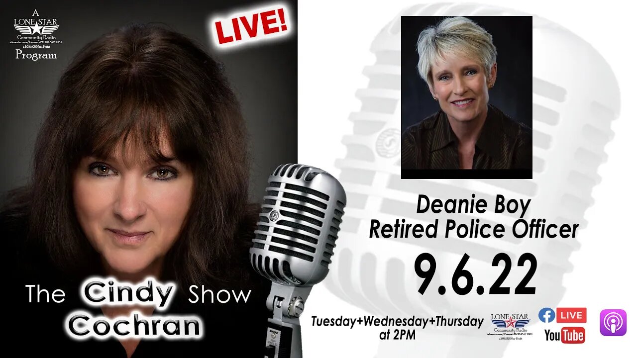 9.6.22 - Deanie Boy Retired Police Officer - The Cindy Cochran Show