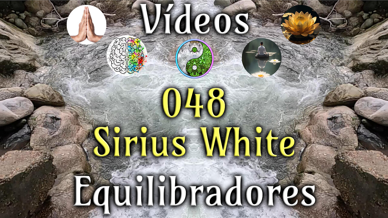 048 Sirius White 🕉 Conectando naturaleza 🏞 y vibración dentro🎧 y fuera🧘‍♂️🙏💓