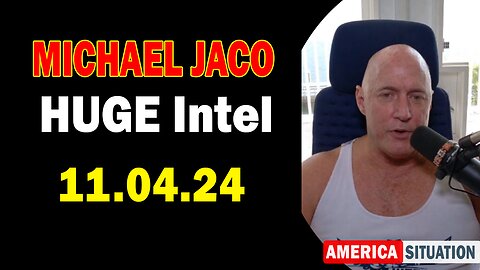 Michael Jaco HUGE Intel 11.04.24: Important Update By Michael Jaco "The Power Of Prayer"