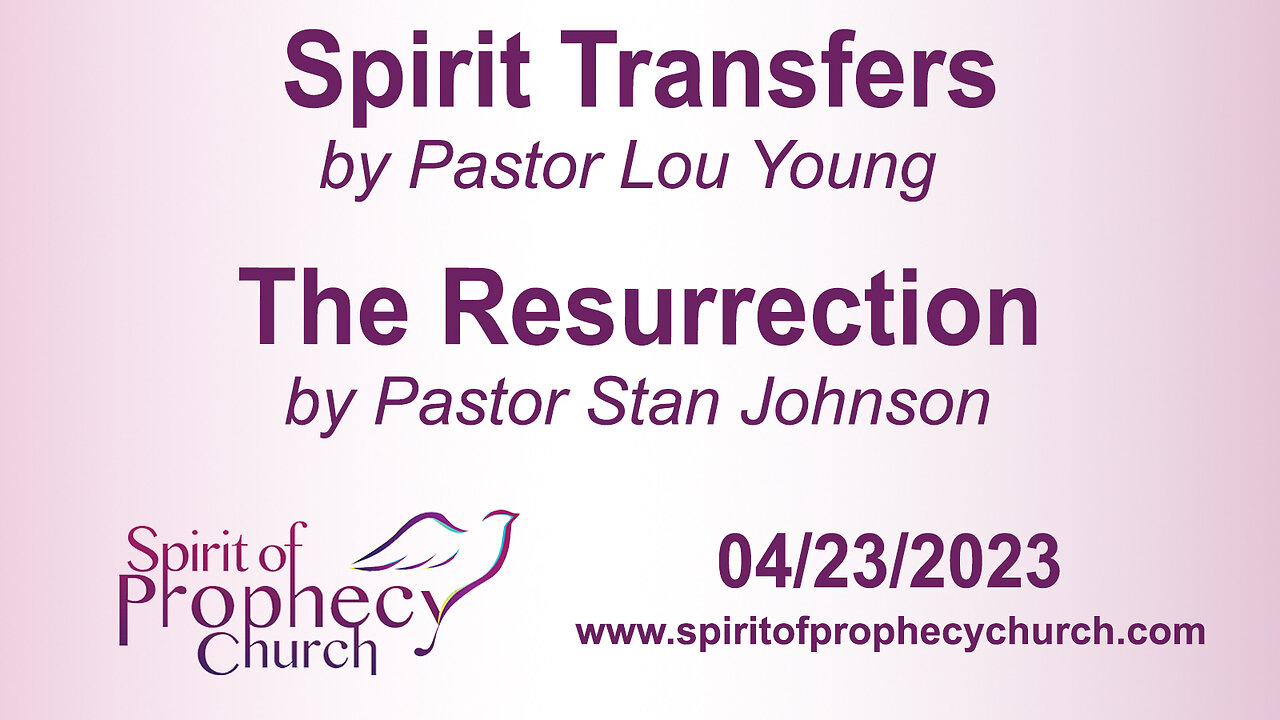 Spirit Transfers / The Resurrection 04/25/2023