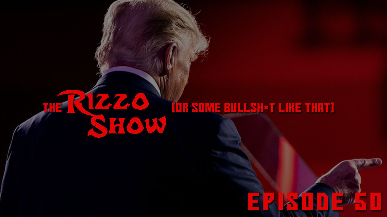 The Rizzo Show [Ep 50]