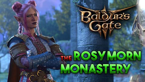 Rosymorn Monastery Puzzles | Baldur's Gate 3 Livestream Gameplay