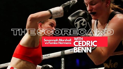 Savannah Marshall vs Femke Hermans | The Scorecard with Cedric Benn | Talkin Fight