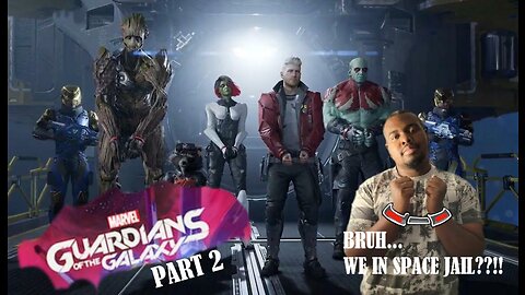 BRUH! we in space jail?? Guardians of the Galaxy gameplay part 2