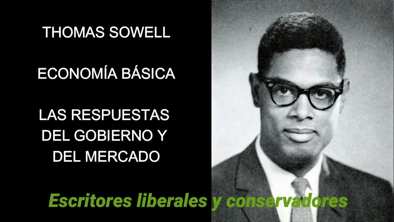 Thomas Sowell - Las respuestas del gobierno y del mercado