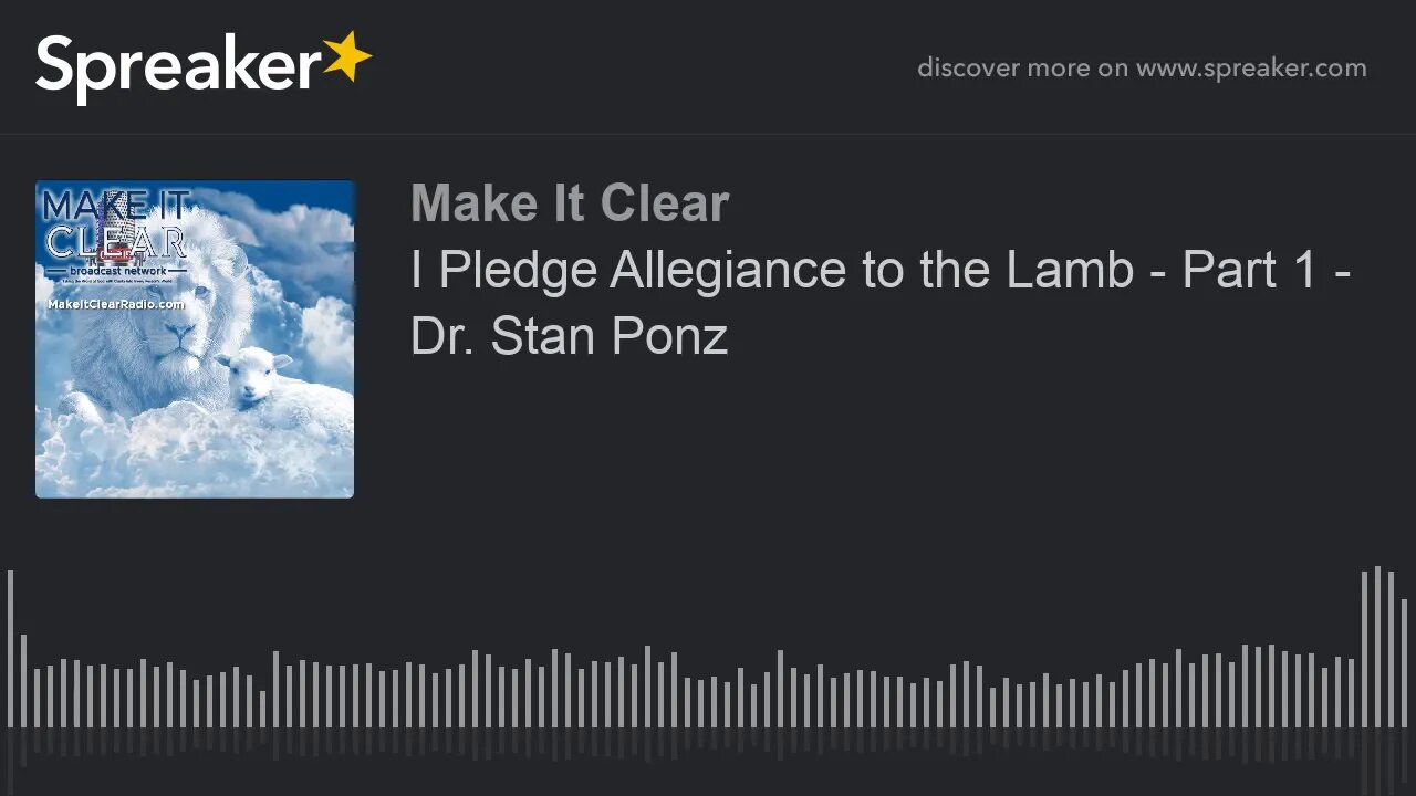 I Pledge Allegiance to the Lamb - Part 1 - Dr. Stan Ponz