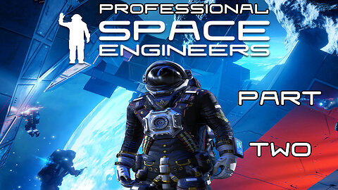 Pro Survival Space Engineers Part 2 - Space Engineers (PC, 2013) Longplay (No Commentary)
