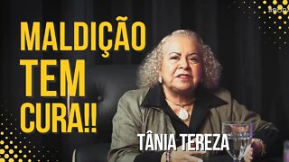 MALDIÇÃO TEM CURA!! | Pastora Tânia Tereza