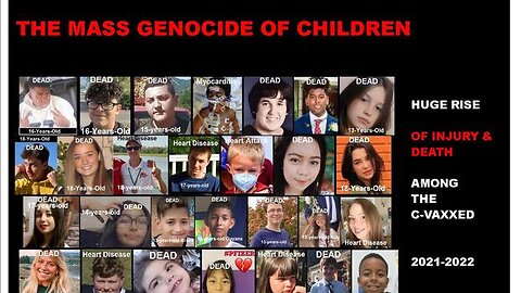 What World We are living in: THE MASS GENOCIDE OF CHILDREN (rise of injury/death vaxxed) Sep 2022