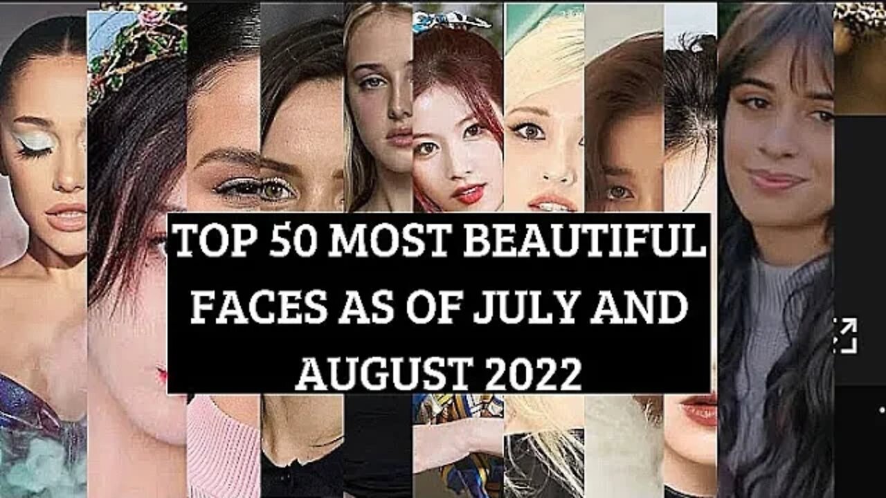 [Official] TOP 50 MOST BEAUTIFUL FACES AS OF JULY AND AUGUST 2022