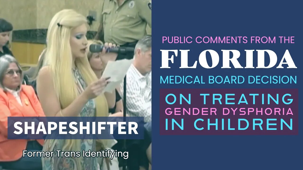 Florida Medical Board Decision on Trans Care - Public Comments: Shapeshifter (Formerly Trans)