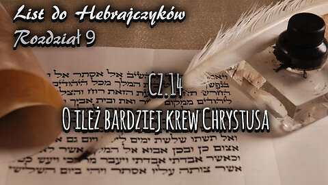 List do Hebrajczyków 9 O ileż bardziej krew Chrystusa!