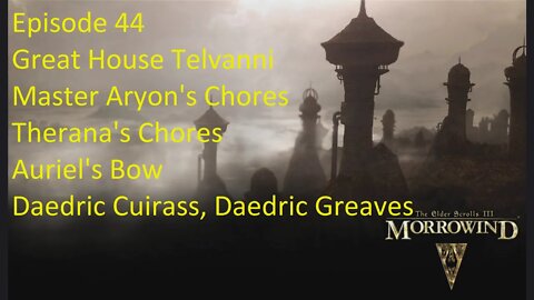 Episode 44 Let's Play Morrowind - Mage Build -House Telvanni - Aryon's Chores pt.3, Therana's Chores