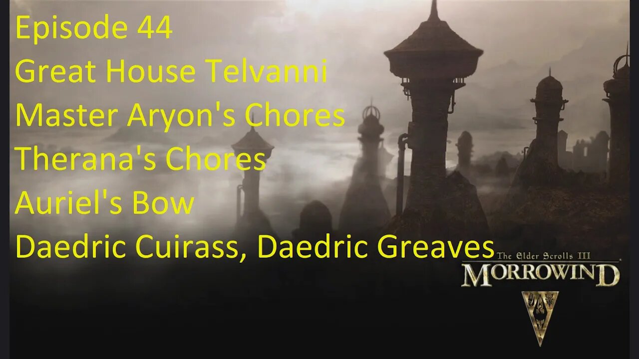 Episode 44 Let's Play Morrowind - Mage Build -House Telvanni - Aryon's Chores pt.3, Therana's Chores