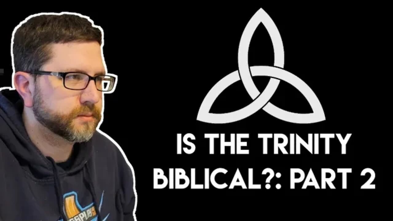 Does the Bible Teach the Doctrine of the Trinity? | Part 2: More on the Holy Spirit and the Son