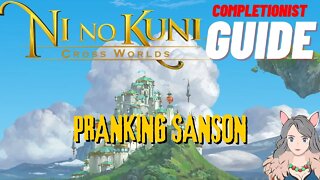 Ni No Kuni Cross Worlds MMORPG Pranking Sanson Completionist Guide