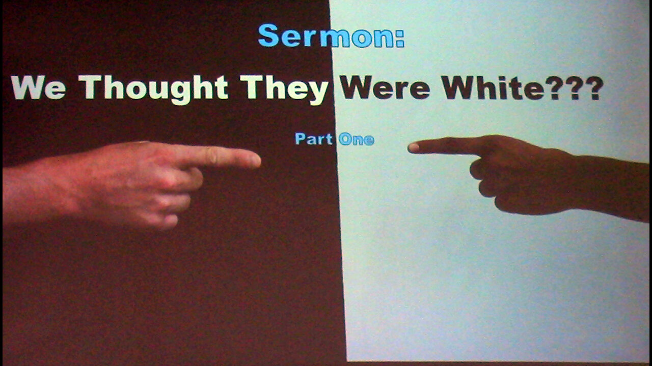 7-11-2021 We Thought they Were White