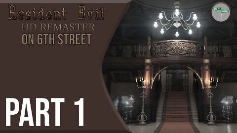 Resident Evil Remake on 6th Street Part 1