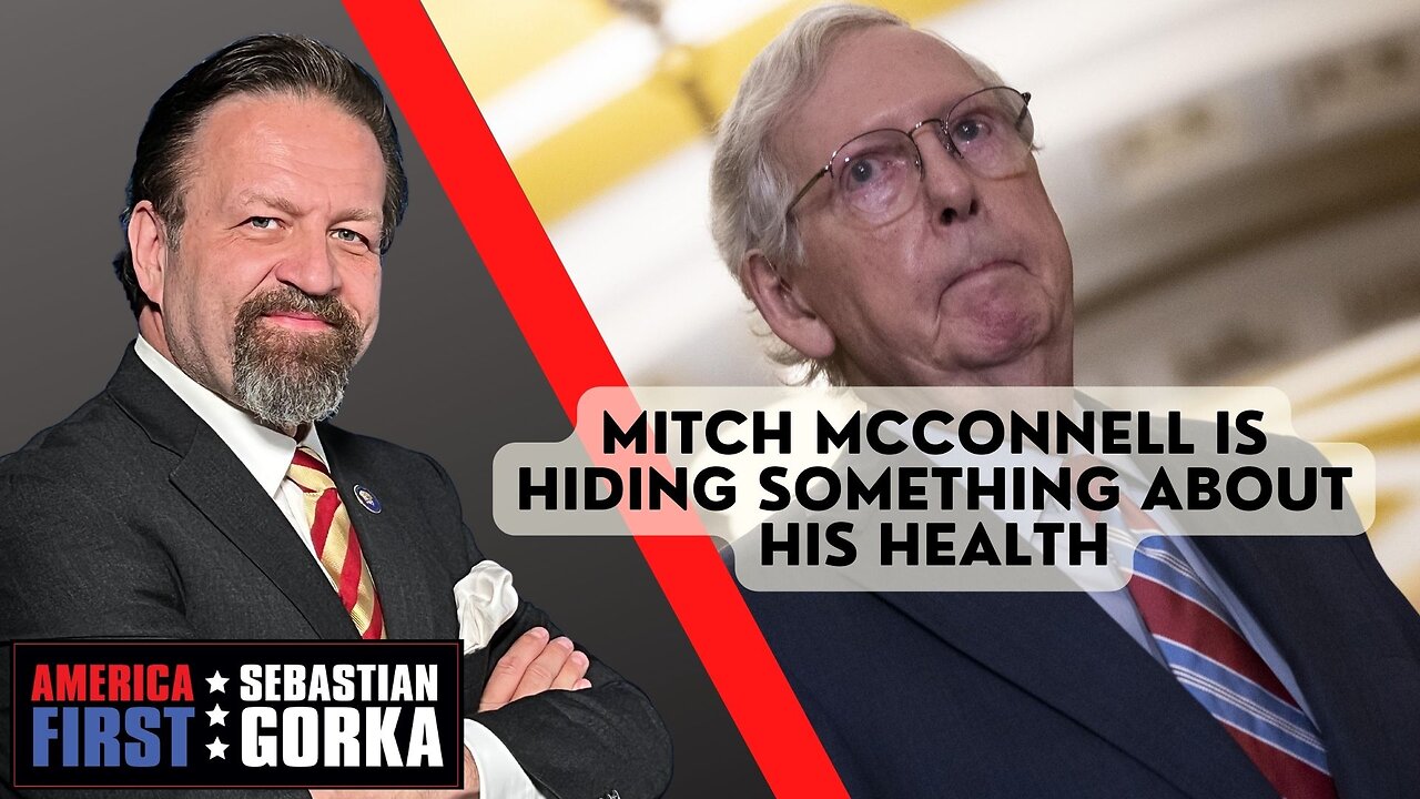 Mitch McConnell is hiding something about his health. Matt Boyle with Sebastian Gorka