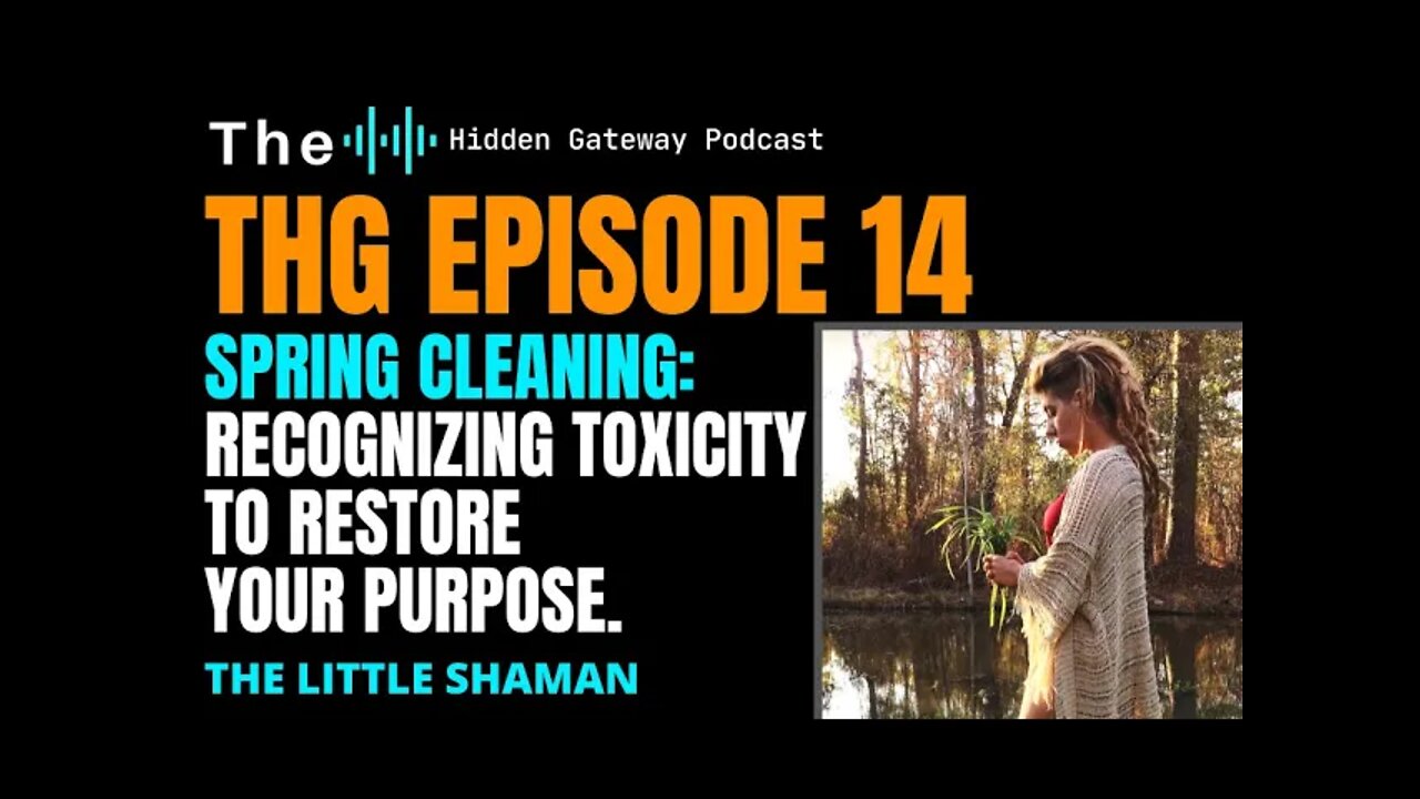 THG Episode 14: Spring Cleaning: Recognizing Toxicity to Restore Your Purpose