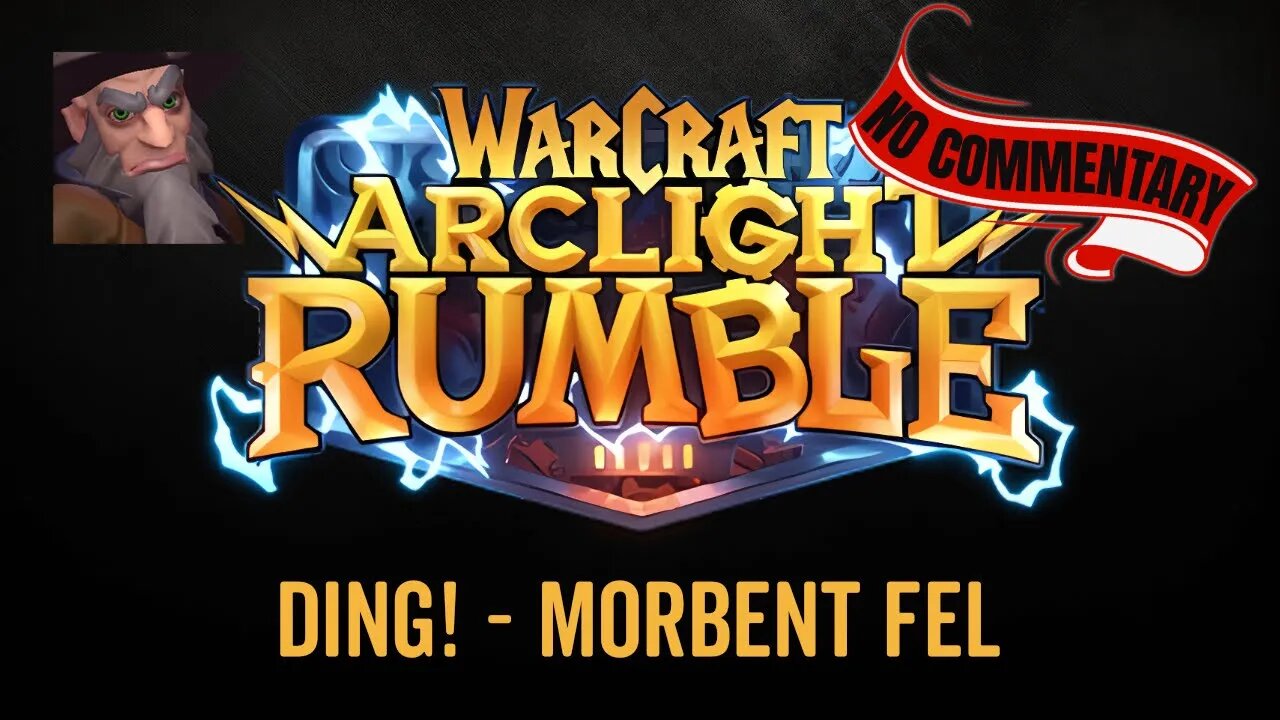 WarCraft Rumble - No Commentary Gameplay - Ding! - Morbent Fel