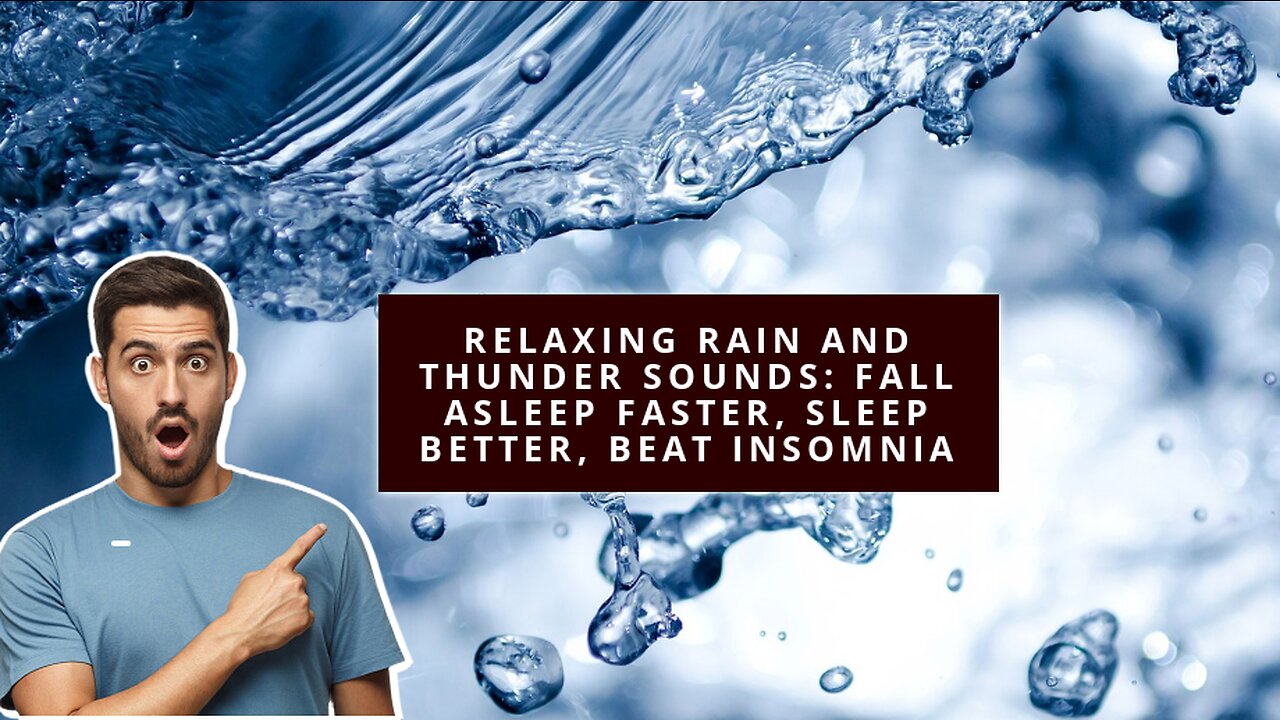 Relaxing Rain and Thunder Sounds: Fall Asleep Faster, Sleep Better, Beat Insomnia