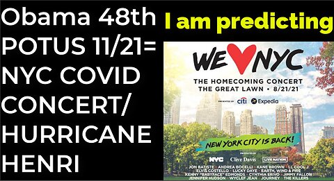 I am predicting: Obama will become 48th POTUS on 11/21 = NYC CONCERT / HURRICANE HENRI