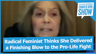 Radical Feminist Thinks She Delivered a Finishing Blow to the Pro-Life Fight