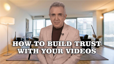 How to Build Trust in Your Videos