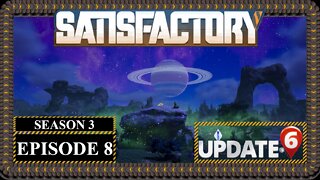 Modded | Satisfactory U6 | S3 Episode 8