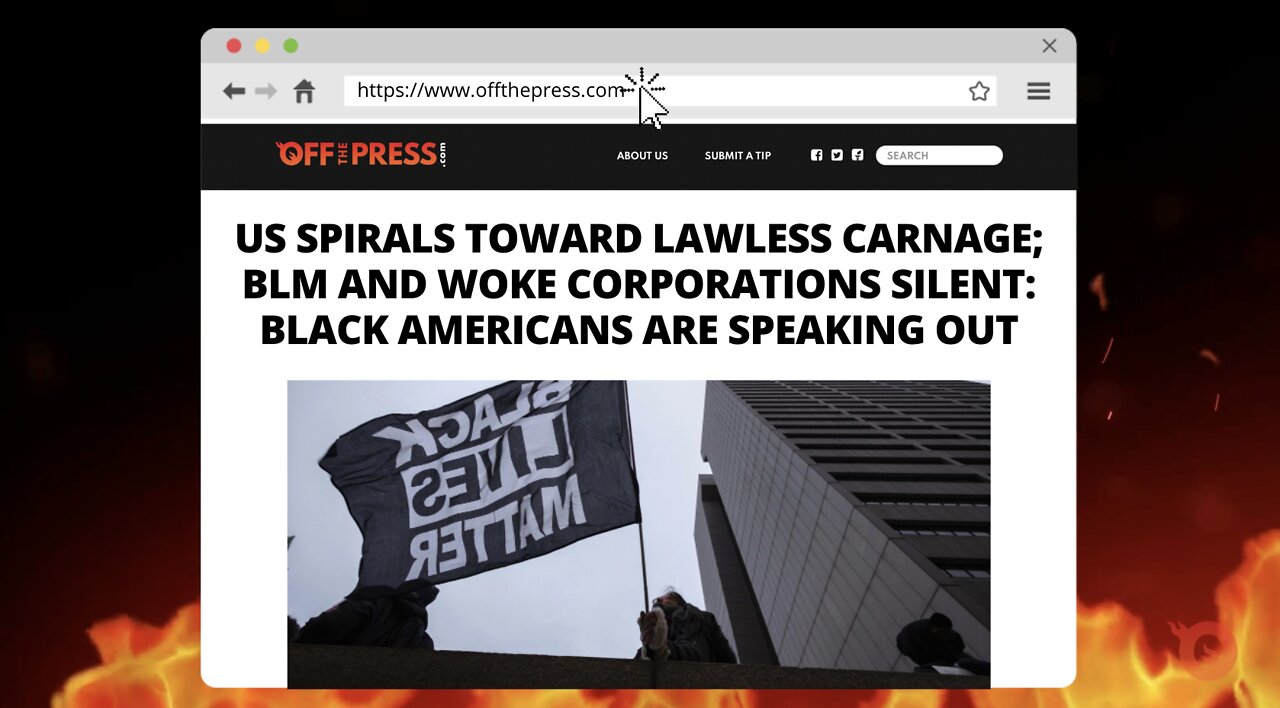 US Spirals Toward Lawless Carnage; BLM and Woke Corporations Silent