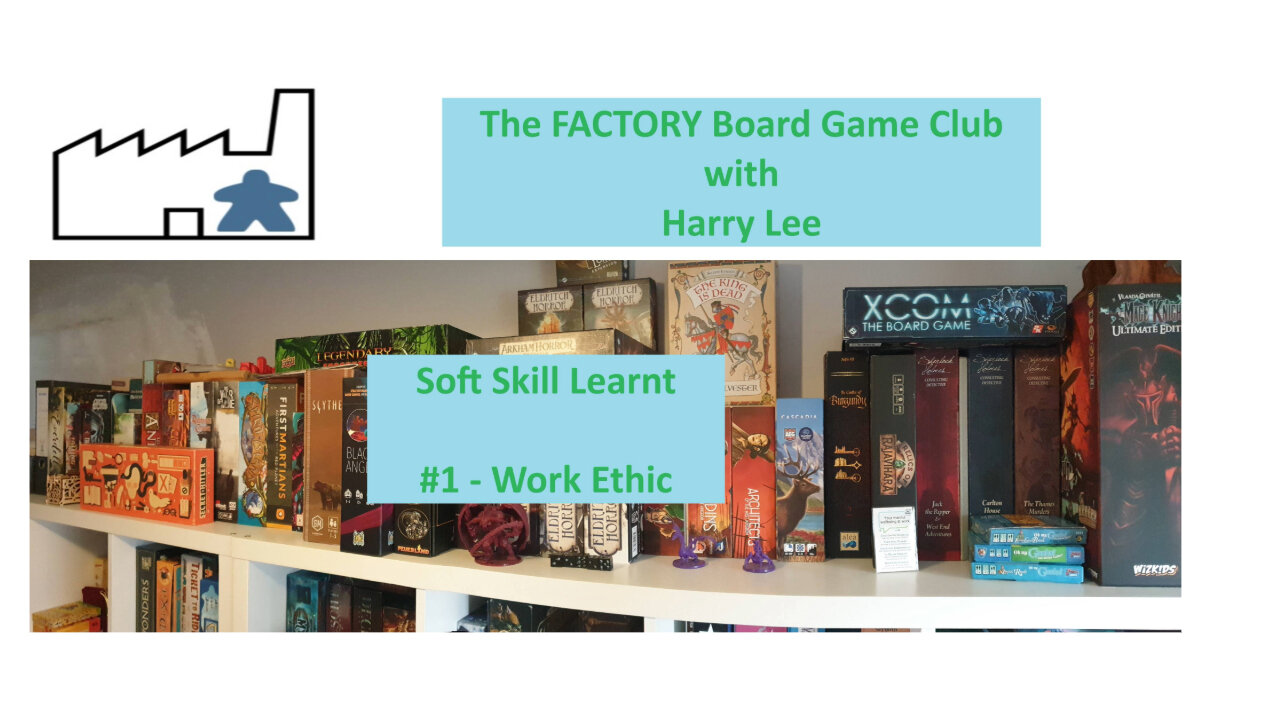 #1 - Work Ethic - soft skill through board games