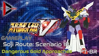 Super Robot Wars V - Stage 18: Dangerous Gold Approaches (Souji Route) [PT-BR][Gameplay]