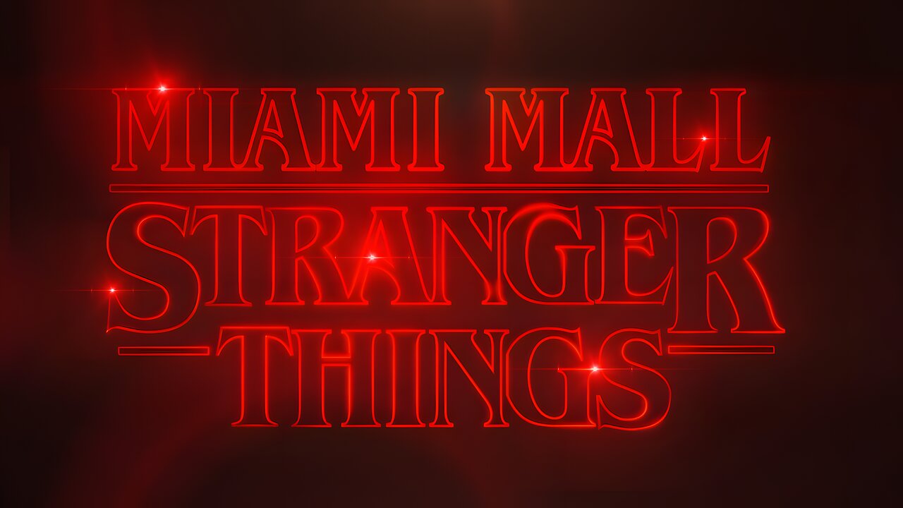 MIAMI MALL - STRANGER THINGS