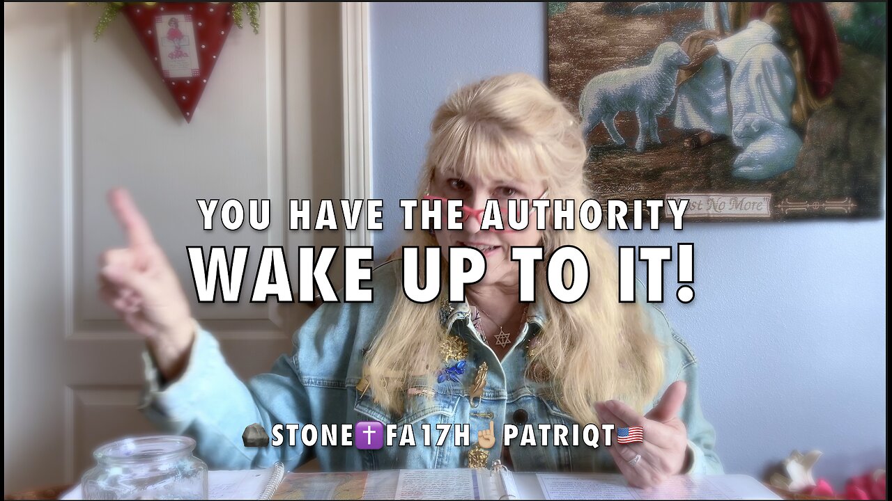 YOU HAVE THE AUTHORITY - WAKE UP TO IT!