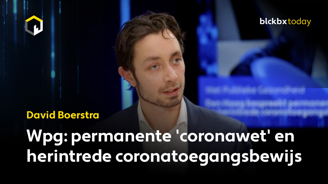 Wpg: permanente 'coronawet' en herintrede coronatoegangsbewijs - David Boerstra