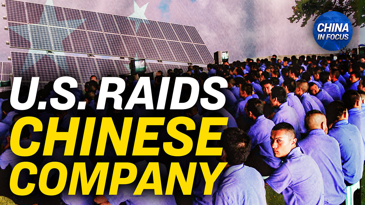 DHS Raids Chinese Solar Panel Maker in Florida, California