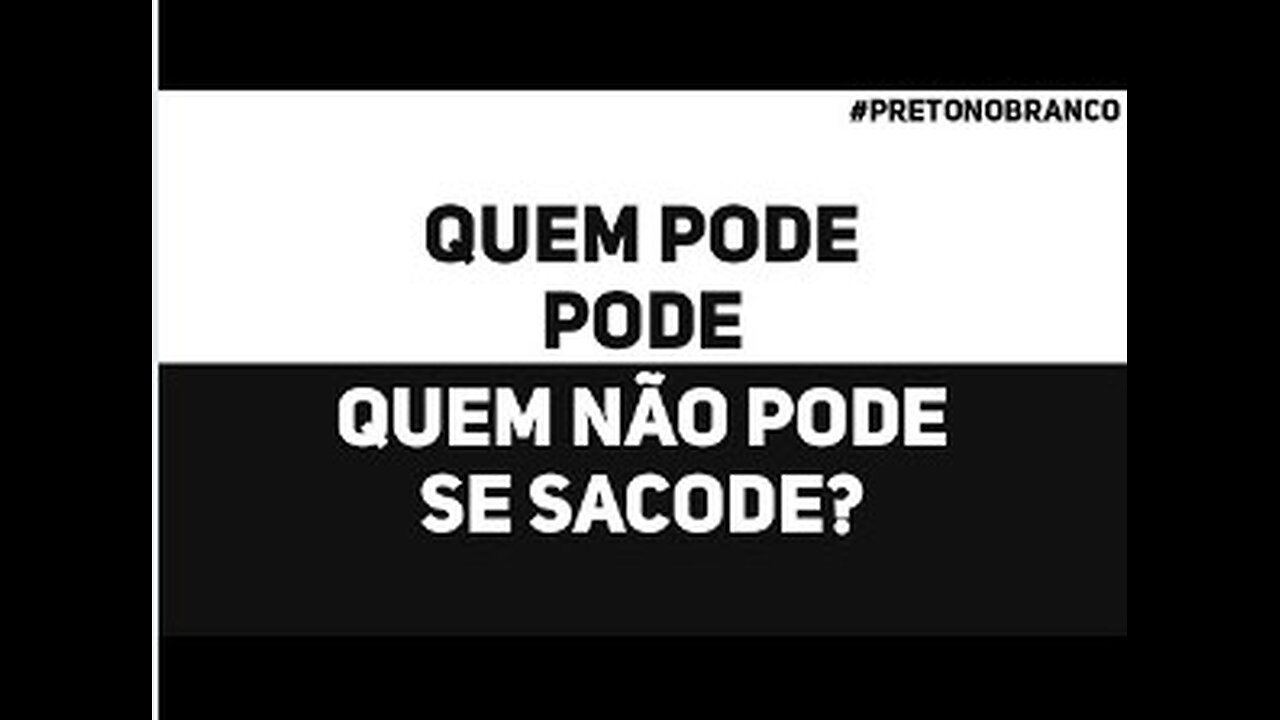 Quem pode, pode. Quem não pode, se sacode?