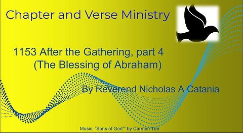 1153 After the Gathering (The Blessings of Abraham) part 4