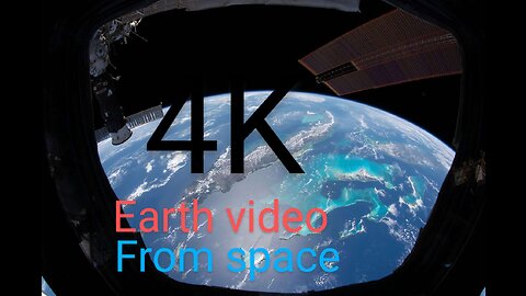 4K [earth view from space] 2023