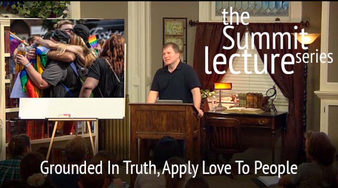 Summit Lecture Series: Grounded In Truth, Apply Love To People