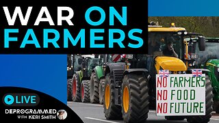 War on Farmers - LIVE Deprogrammed with Keri Smith