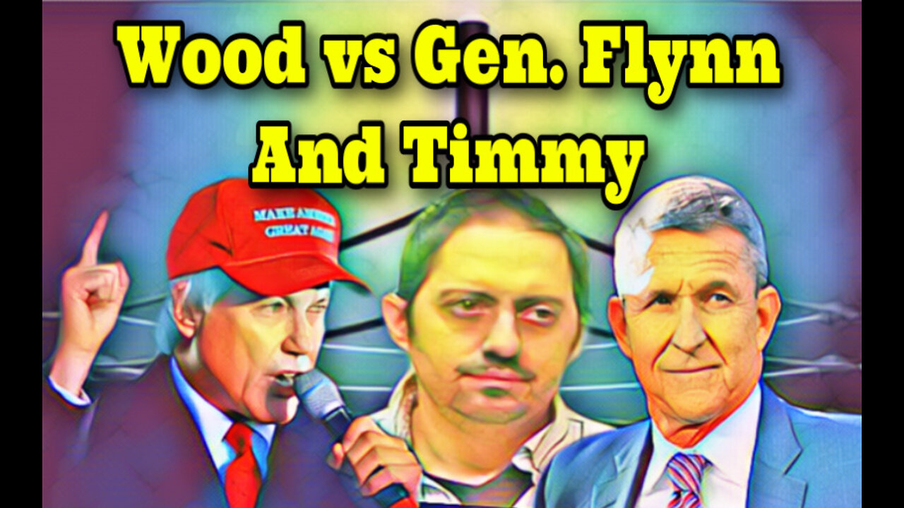 ~Wood vs Gen. Flynn and Timmy~