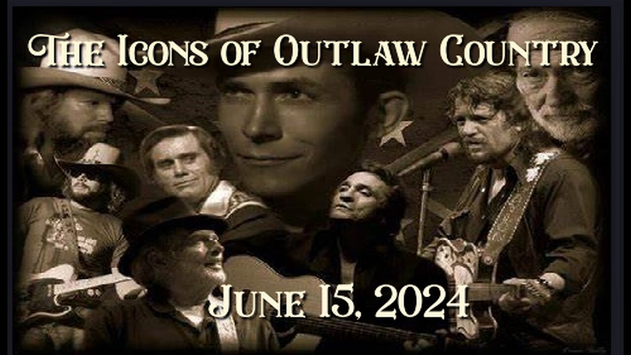 The Icons of Outlaw Country Show 066 - 6/15/24