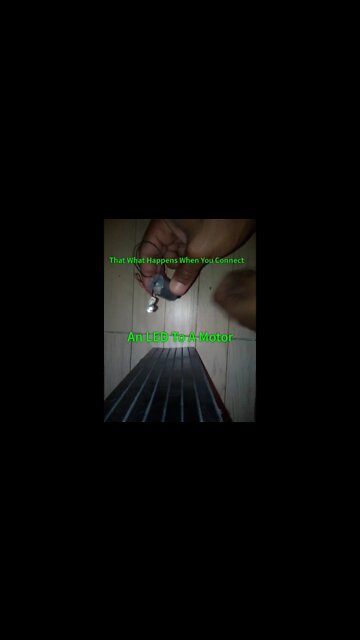 That What Happens When You Connect An LED To A Motor